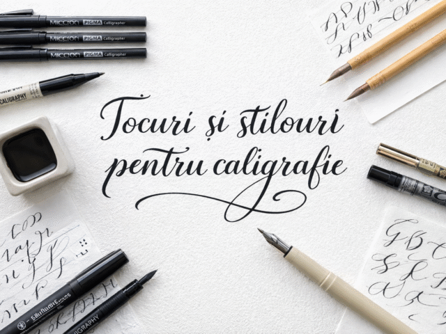 Tocuri și stilouri pentru caligrafie – Ghid complet pentru începători și pasionați